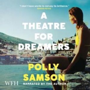 A Theatre for Dreamers – okładka audiobooka, autor Polly Samson