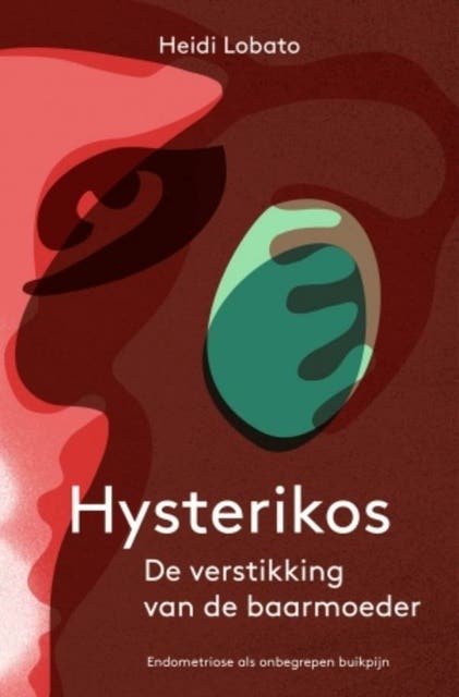 Hysterikos, de verstikking van de baarmoeder: Endometriose als onbegrepen buikpijn – omslag van het luisterboek van Heidi Lobato
