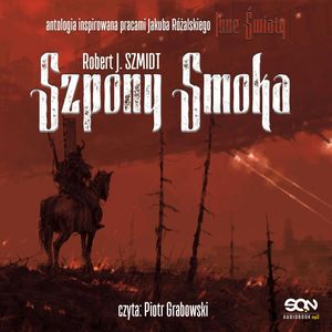 Inne światy. Szpony smoka – okładka audiobooka, autor Robert J. Szmidt
