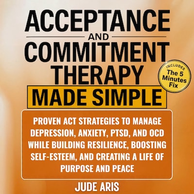 Acceptance and Commitment Therapy – omslag til lydbogen af Aris Jude