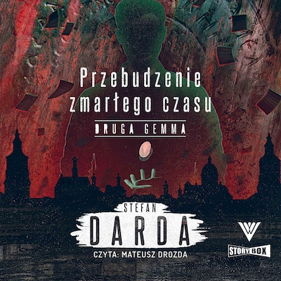 Przebudzenie zmarłego czasu. Tom 2. Druga gemma – okładka audiobooka, autor Stefan Darda