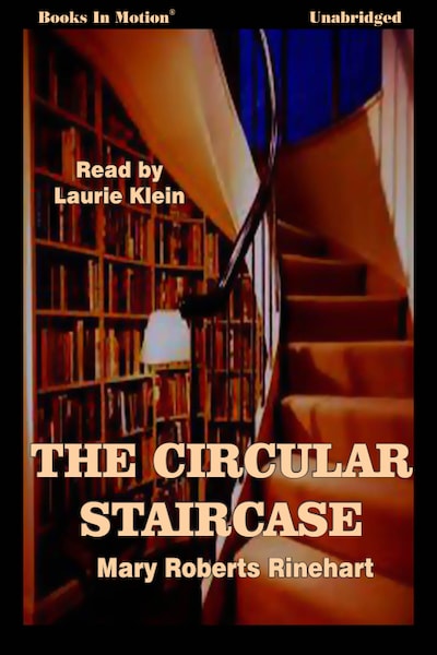 Circular Staircase, The