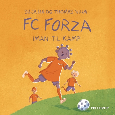FC Forza #6: Iman til kamp – omslag til lydbogen af Thomas Vium, Silja Lin