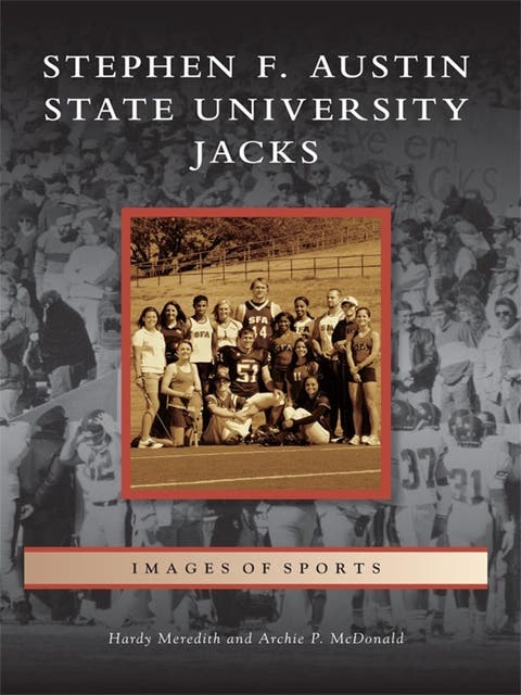 Stephen F. Austin State University Jacks – omslag til lydbogen af Hardy Meredith, Archie P Mcdonald