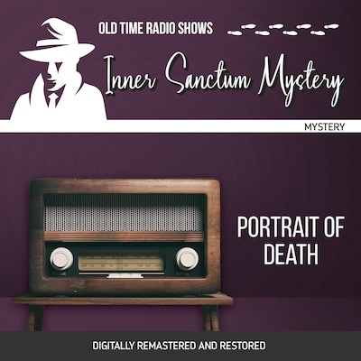Inner Sanctum Mystery: Portrait of Death