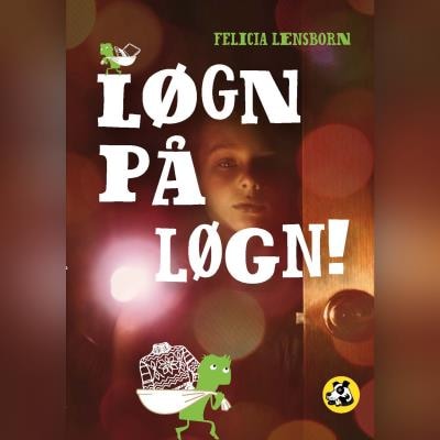 Løgn på løgn! – omslag til lydbogen af Felicia Lensborn