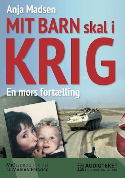 Mit barn skal i krig - en mors fortælling – omslag til lydbogen af Anja Madsen