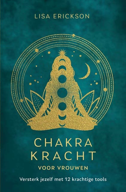 Chakrakracht voor vrouwen: Versterk jezelf met 12 krachtige tools – omslag van het luisterboek van Lisa Erickson