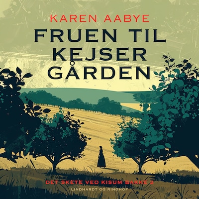 Fruen til Kejsergården (Det skete ved Kisum Bakke nr. 2) – omslag til lydbogen af Karen Aabye