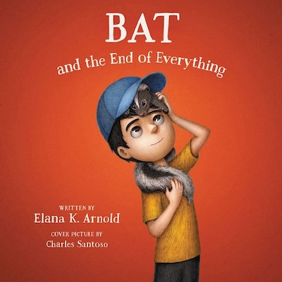Bat and the End of Everything – omslag til lydbogen af Elana K. Arnold