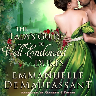 The Lady's Guide to Well-Endowed Dukes – omslag til lydbogen af Emmanuelle de Maupassant