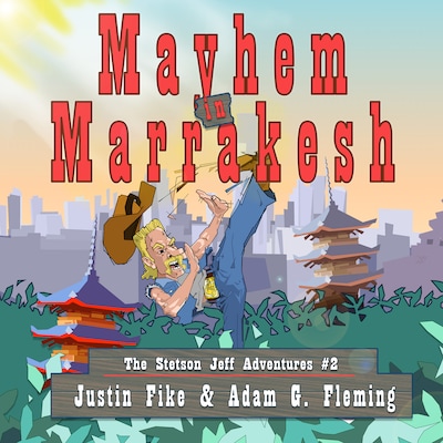 Mayhem in Marrakesh – omslag till ljudboken av Adam G. Fleming, Justin Fike