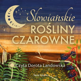 Słowiańskie rośliny czarowne – okładka audiobooka, autor Joanna Laprus
