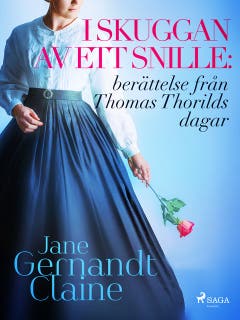 I skuggan av ett snille: berättelse från Thomas Thorilds dagar. – omslag till ljudboken av Jane Gernandt Claine