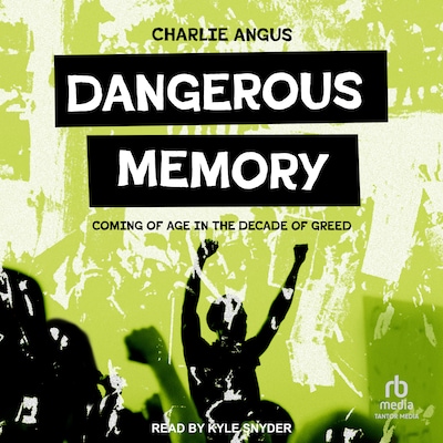 Dangerous Memory – omslag til lydbogen af Charlie Angus
