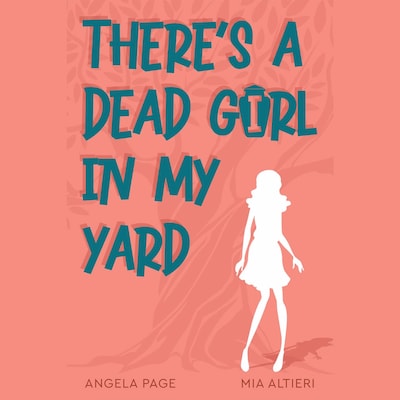 There's A Dead Girl in My Yard