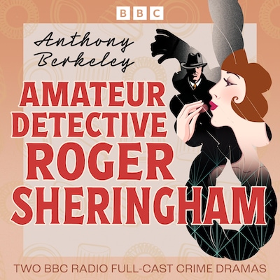 Amateur Detective Roger Sheringham – omslag til lydbogen af Anthony Berkeley