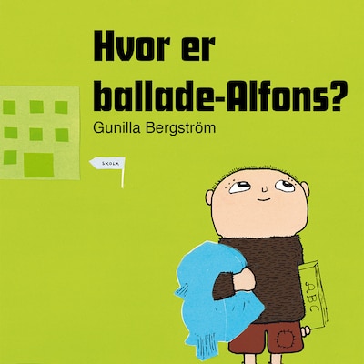Hvor er ballade-Alfons – omslag til lydbogen af Gunilla Bergström