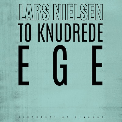 To knudrede ege – omslag til lydbogen af Lars Nielsen