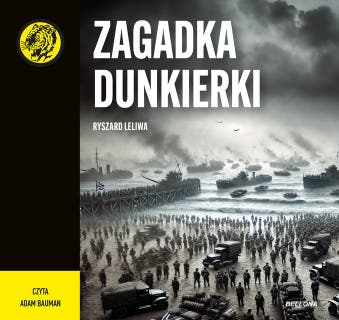 Zagadka Dunkierki – okładka audiobooka, autor Ryszard Leliwa