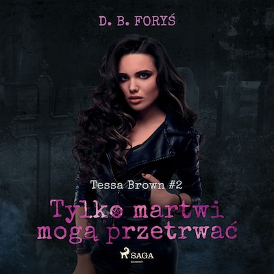 Tylko martwi mogą przetrwać – okładka audiobooka, autor D. B. Foryś