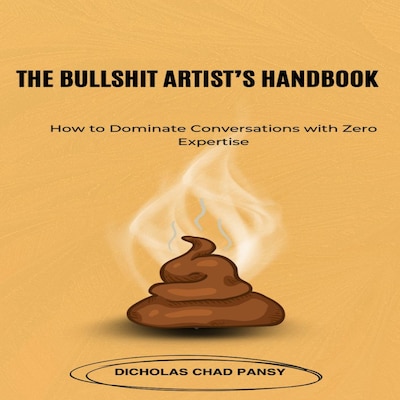 The Bullshit Artist's Handbook – omslag til lydbogen af Dicholas Chad Pansy