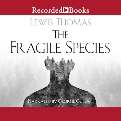 The Fragile Species – omslag til lydbogen af Lewis Thomas