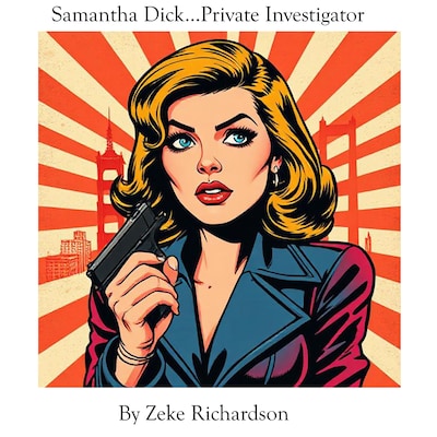 Samantha Dick...Private Investigator – omslag til lydbogen af Zeke  Richardson