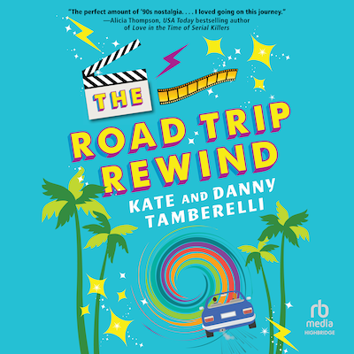 The Road Trip Rewind – omslag til lydbogen af Kate Tamberelli, Danny Tamberelli