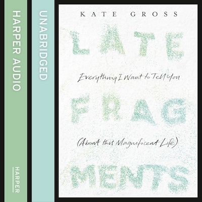 Late Fragments
