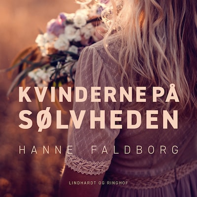 Kvinderne på Sølvheden – omslag til lydbogen af Hanne Faldborg