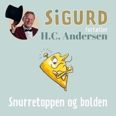 Sigurd fortæller om Snurretoppen og bolden – omslag til lydbogen af Sigurd Barrett
