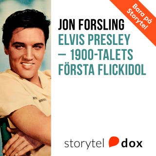 Elvis Presley – 1900-talets första flickidol