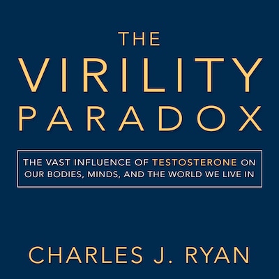 The Virility Paradox – omslag til lydbogen af Charles J. Ryan