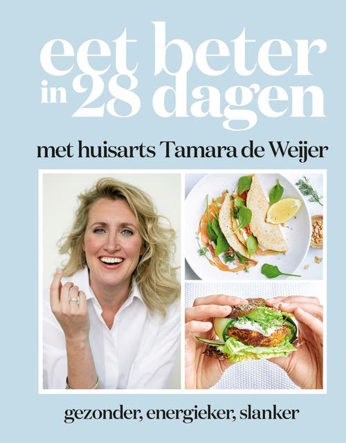 Eet beter in 28 dagen met huisarts Tamara de Weijer: met huisarts Tamara de Weijer – omslag van het luisterboek van Tamara de Weijer