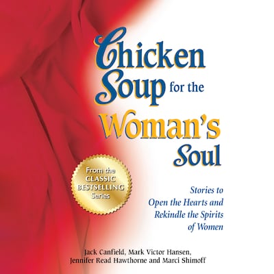 Chicken Soup for the Woman's Soul – omslag til lydbogen af Jack Canfield, Marci Shimoff, Mark Victor Hansen Read Hawthorne