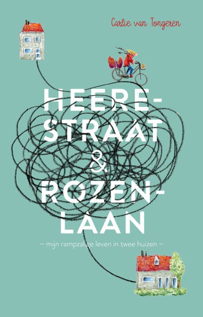 Heerestraat & Rozenlaan: mijn rampzalige leven in twee straten