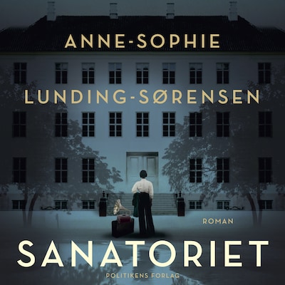 Sanatoriet – omslag til lydbogen af Anne-Sophie Lunding-Sørensen