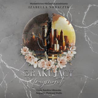 Brakujący fragment – okładka audiobooka, autor Izabella Nowaczyk