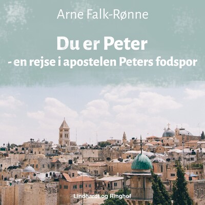 Du er Peter - en rejse i apostelen Peters fodspor – omslag til lydbogen af Arne Falk-Rønne