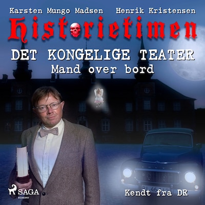 Historietimen 11 - DET KONGELIGE TEATER - Mand over bord – omslag til lydbogen af Henrik Kristensen, Karsten Mungo Madsen