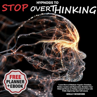 Hypnosis to Stop Overthinking – omslag til lydbogen af Molly  McKenzie