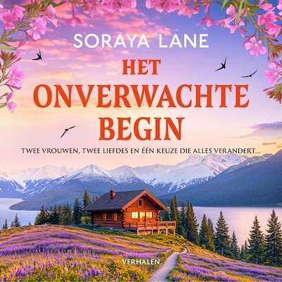 Het onverwachte begin – omslag van het luisterboek van Soraya Lane