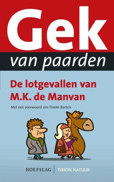 Gek van paarden: de lotgevallen van M.K. de Manvan – omslag van het luisterboek van MK de Manvan