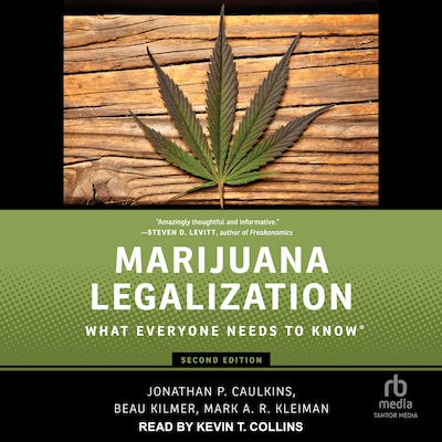 Marijuana Legalization – omslag til lydbogen af Jonathan P. Caulkins, Beau Kilmer, Mark A.R. Kleiman