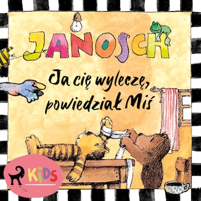 Ja cię wyleczę, powiedział Miś – okładka audiobooka, autor Janosch