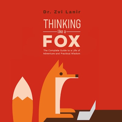 Thinking Like a Fox – omslag til lydbogen af Zvi Lanir