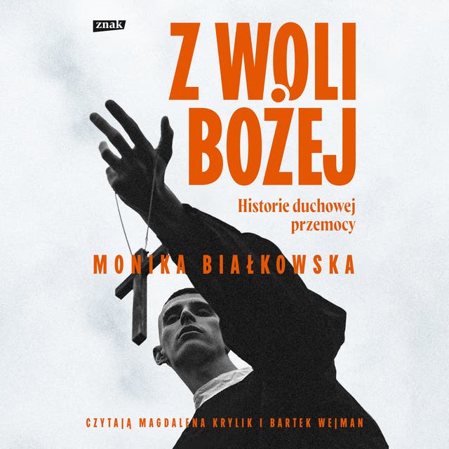 Z woli Bożej. Historie duchowej przemocy