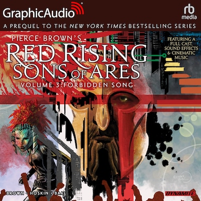 Red Rising: Sons of Ares: Volume 3: Forbidden Song [Dramatized Adaptation] – omslag til lydbogen af Pierce Brown, Rik Hoskin