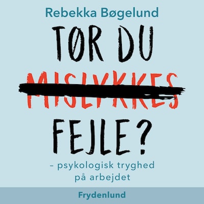 Tør du fejle? – omslag til lydbogen af Rebekka Bøgelund